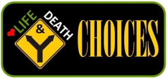 Life & Death Choices